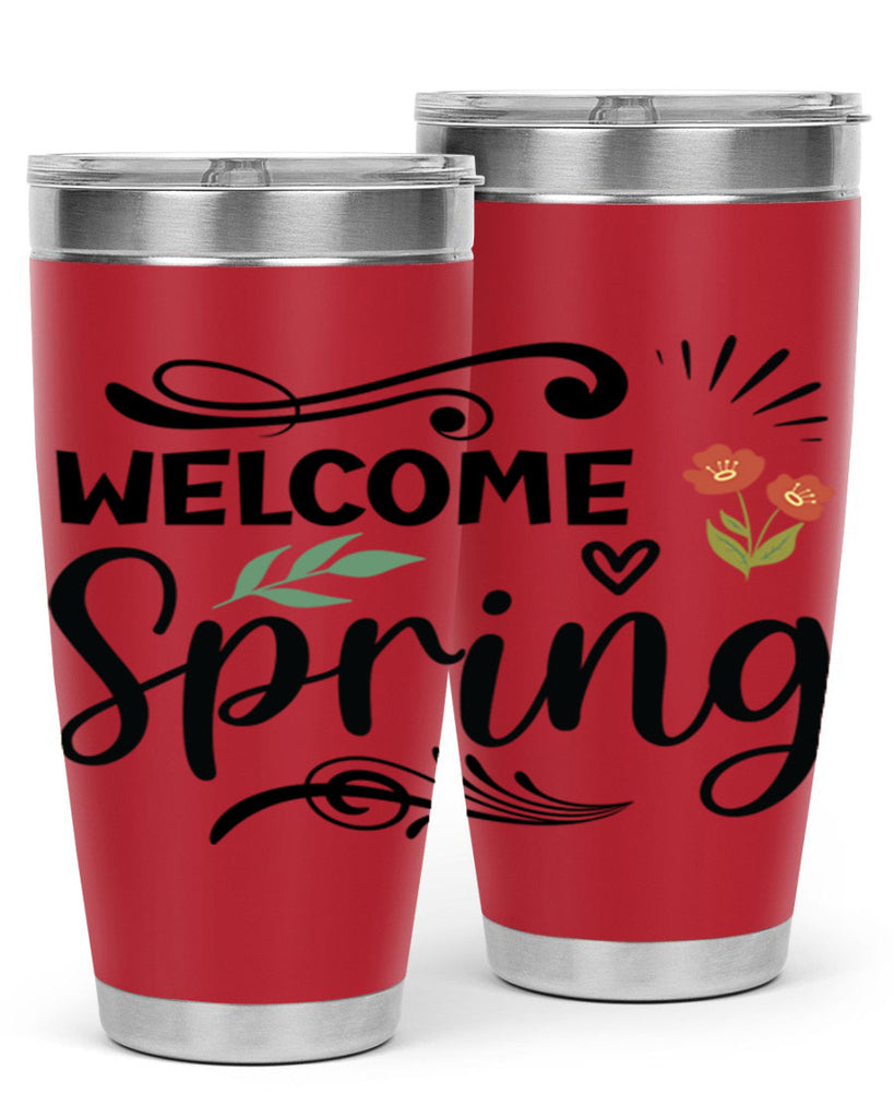 Welcome Spring  598#- spring- Tumbler