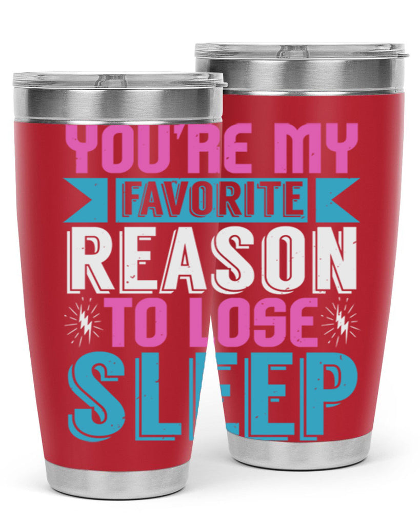 Youre my favorite season to lose sleep Style 156#- baby- tumbler