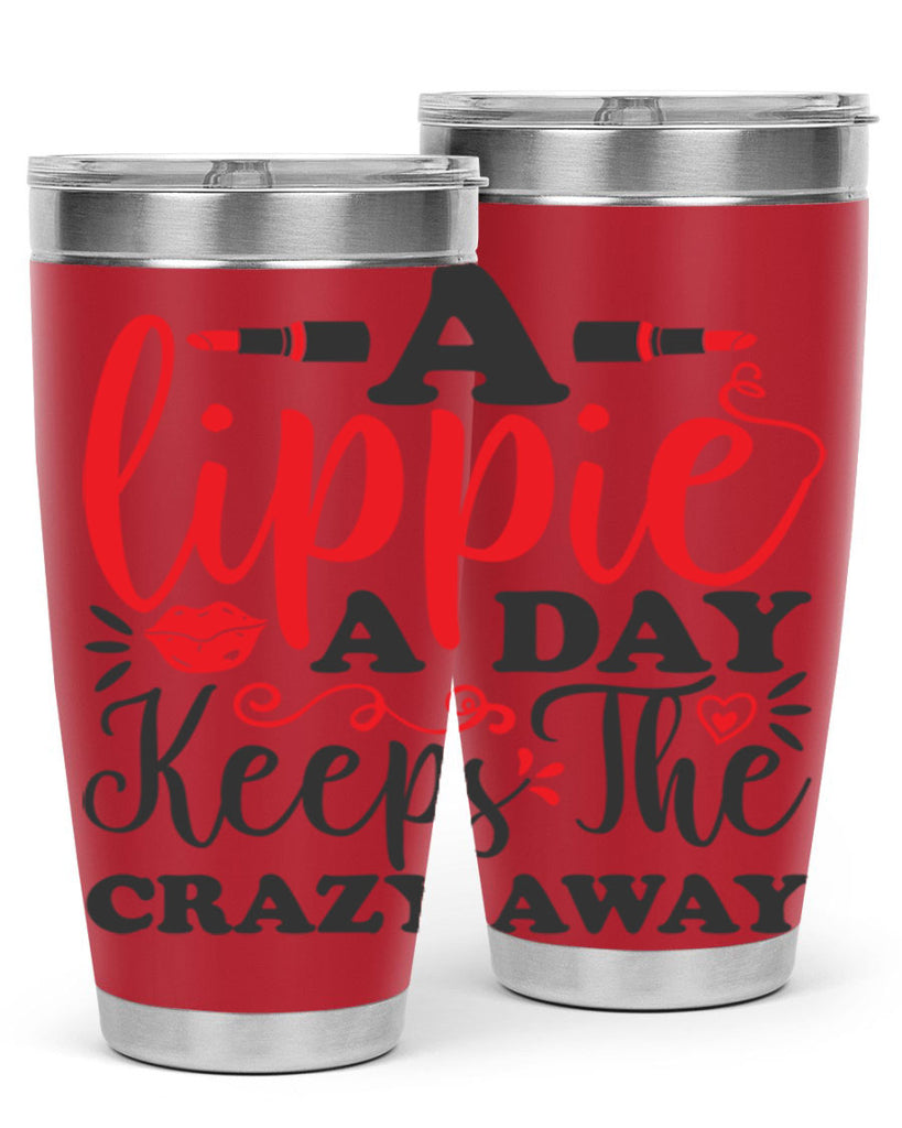 a lippie a day keeps the crazyaway Style 166#- make up- Tumbler
