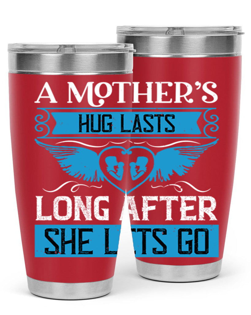 a mother’s hug lasts long 2#- mothers day- Tumbler