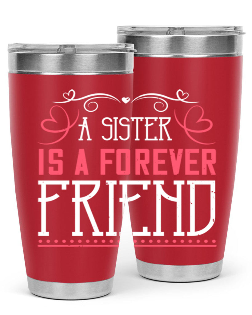 a sister is a forever friend 47#- sister- Tumbler