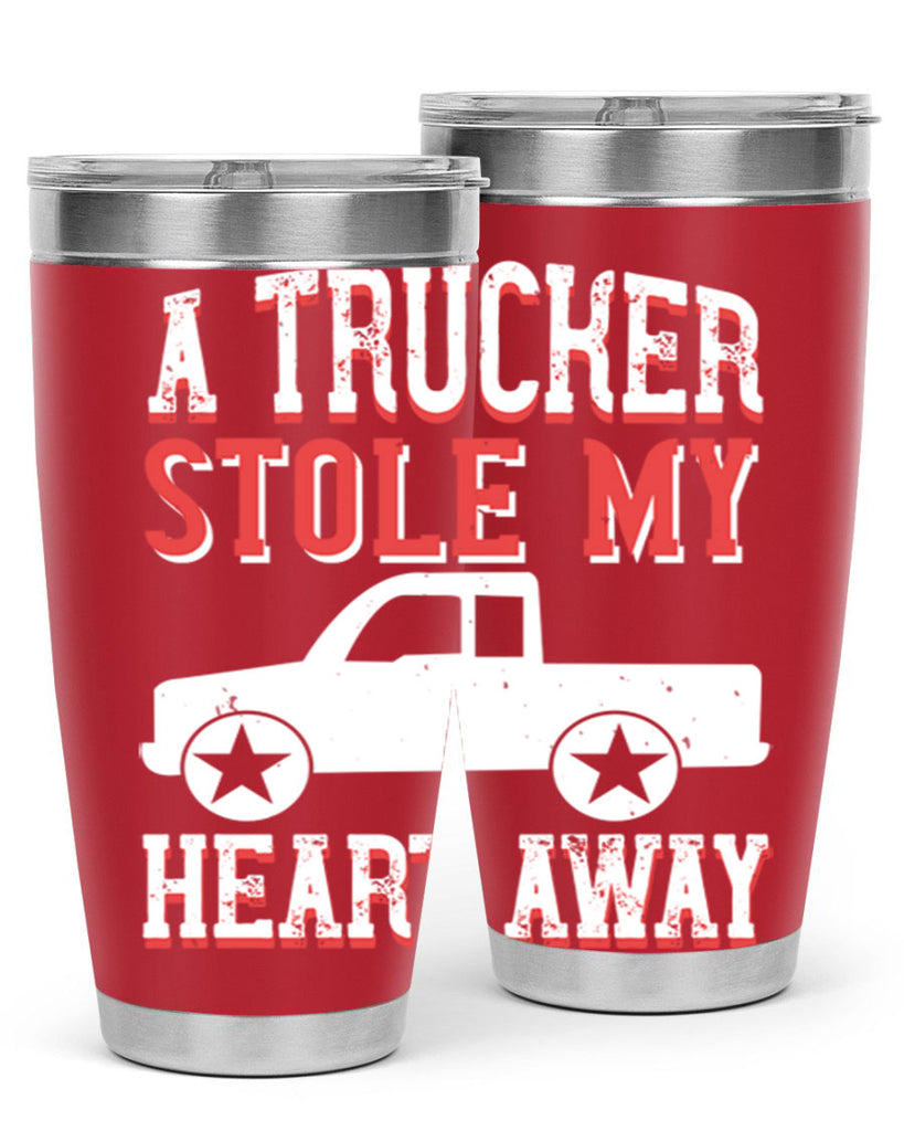 a trucker stole my heart away Style 39#- truck driver- tumbler