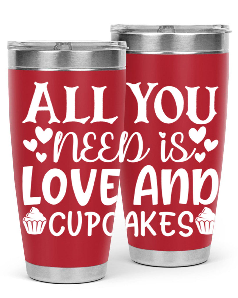 all you need is love and cupcakes 61#- kitchen- Tumbler