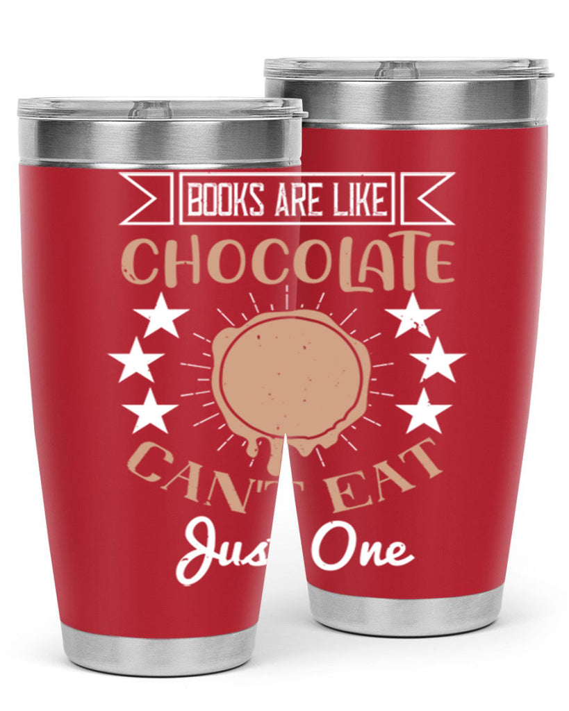 books are like chocolate cant eat just one 3#- chocolate- Tumbler