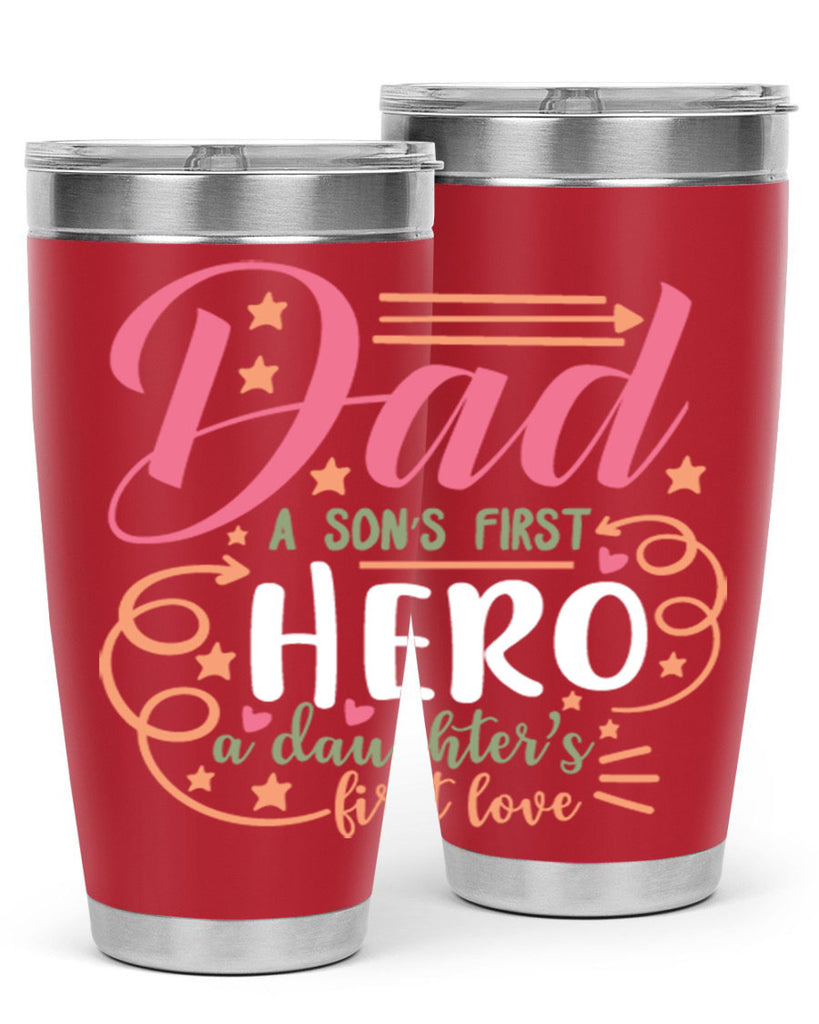 dad a son’s first hero a daughters first love 95#- fathers day- Tumbler