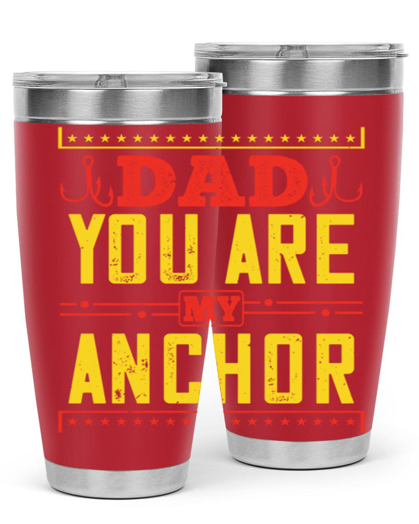 dad you are my anchor 256#- fathers day- Tumbler