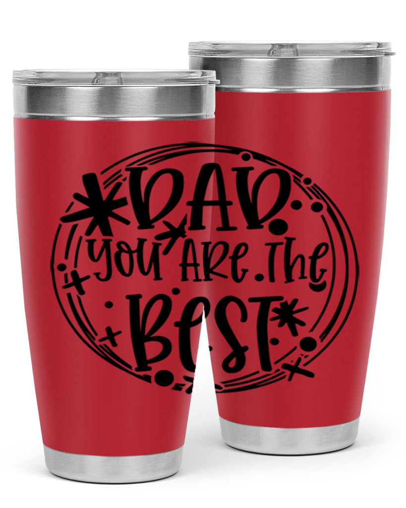 dad you are the best 58#- fathers day- Tumbler