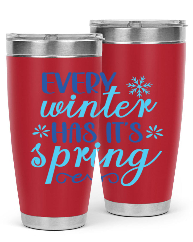 every winter has its spring 100#- winter- Tumbler