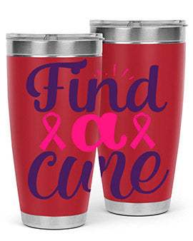 find a cure Style 12#- breast cancer- Tumbler