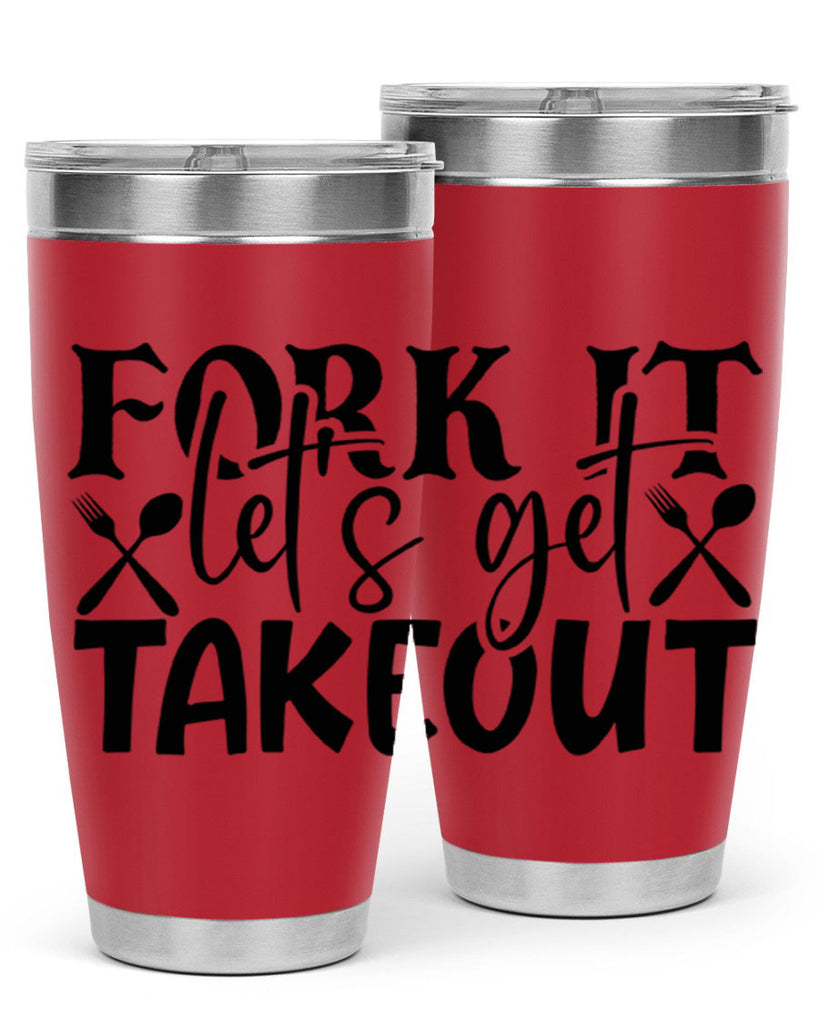 fork it lets get takeout 96#- kitchen- Tumbler