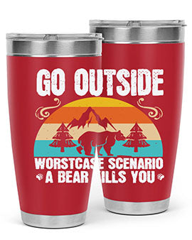 go outside worst case scenario a bear kills you  54#- Bears- Tumbler