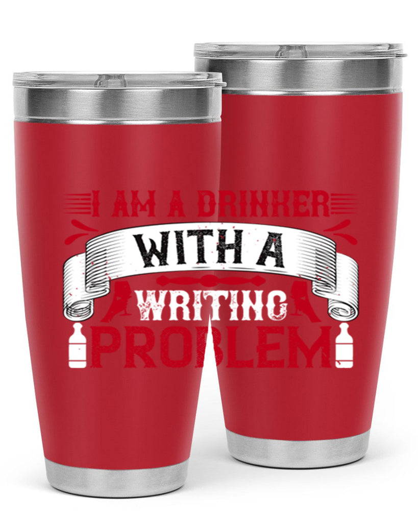 i am a drinker with a writing problem 49#- drinking- Tumbler