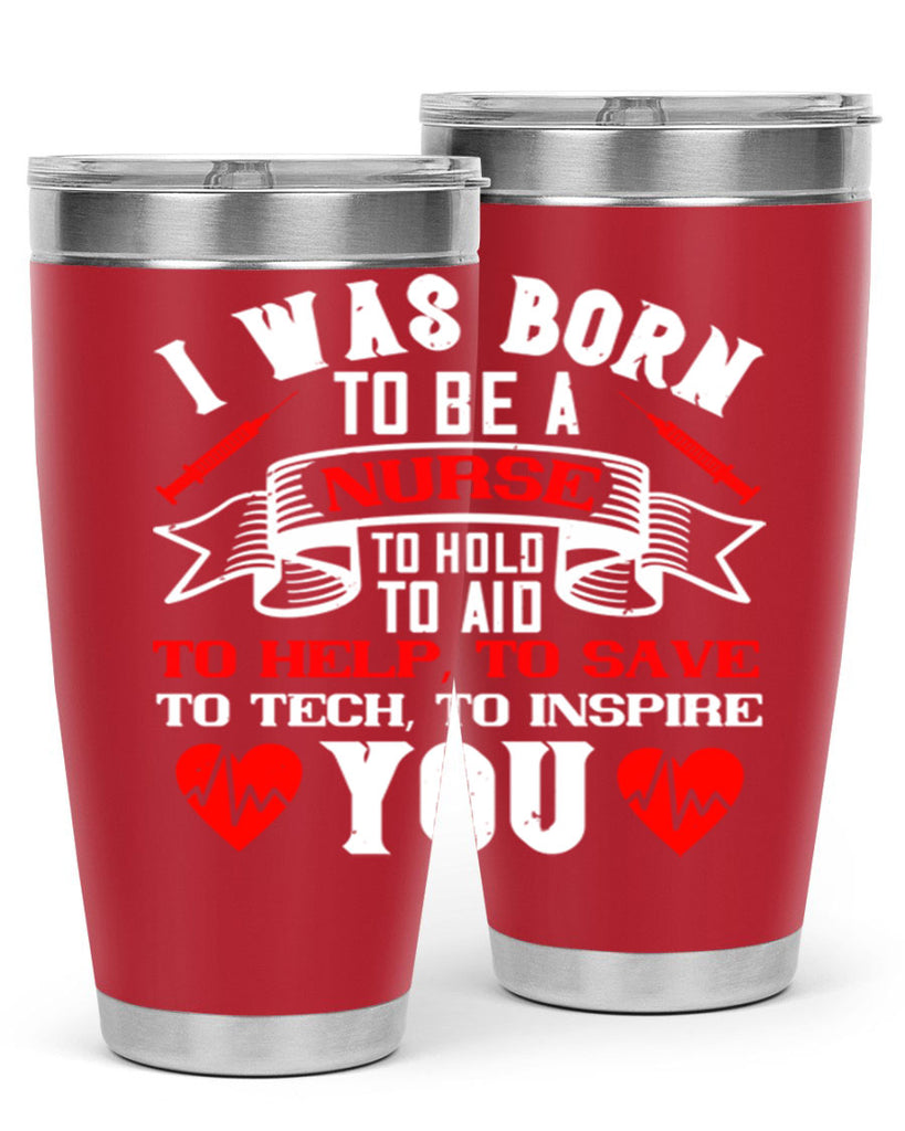 i was born to be a Style 314#- nurse- tumbler