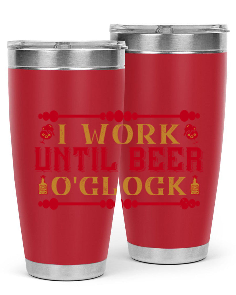 i work until beer oclock 41#- drinking- Tumbler
