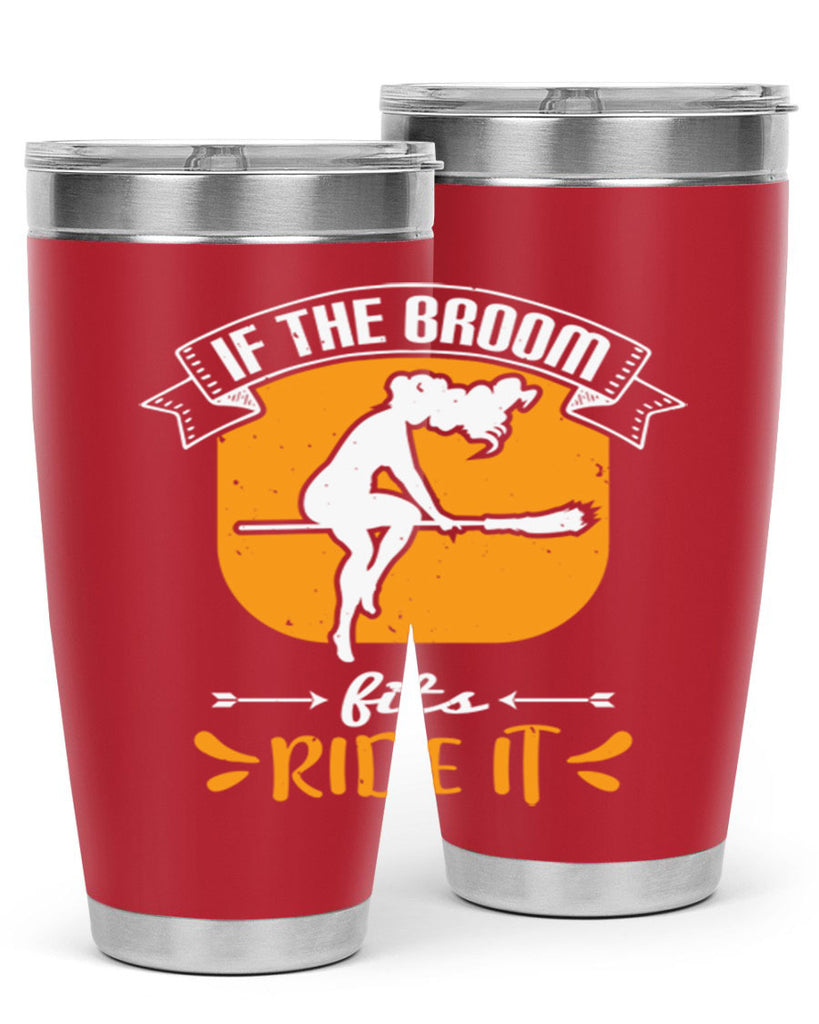 if the broom fits ride it 146#- halloween- Tumbler