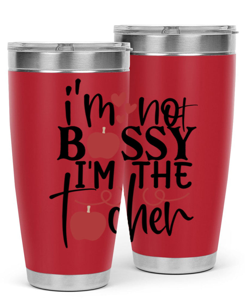 im not bossy im the teacher Style 174#- teacher- tumbler