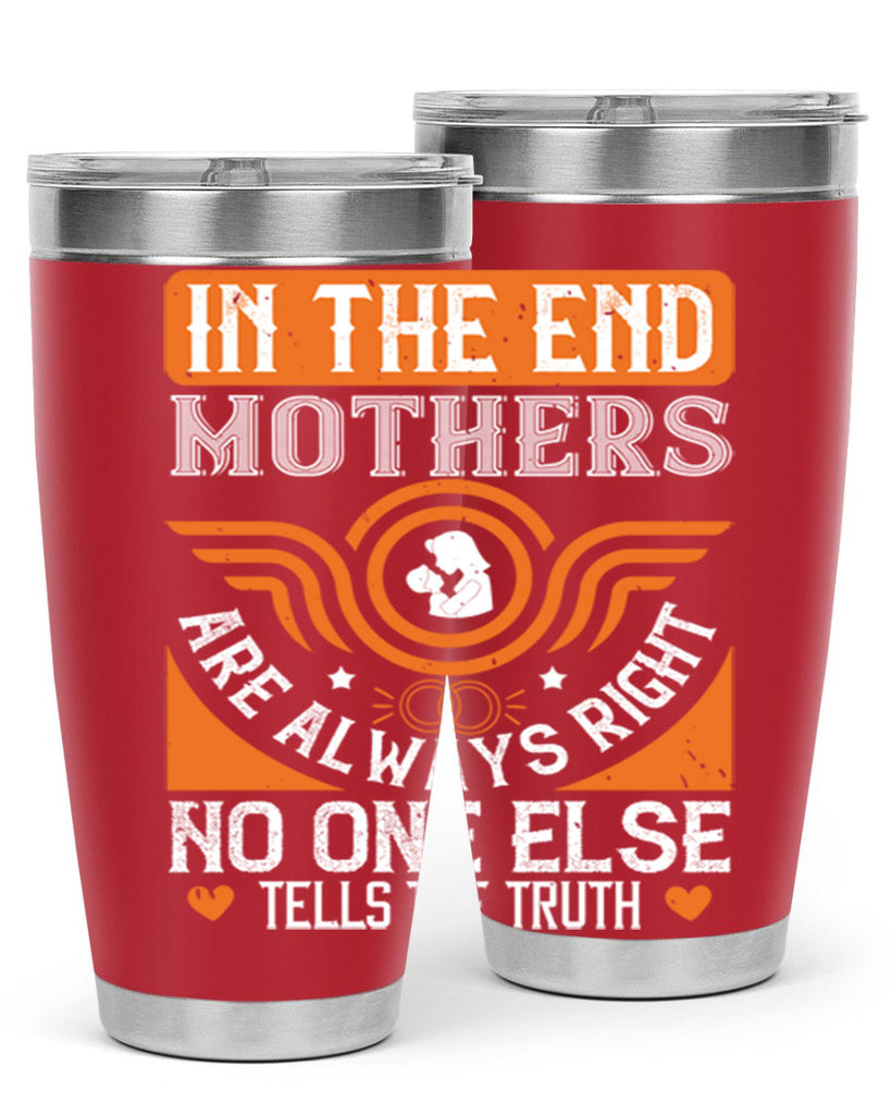 in the end mothers 75#- mothers day- Tumbler