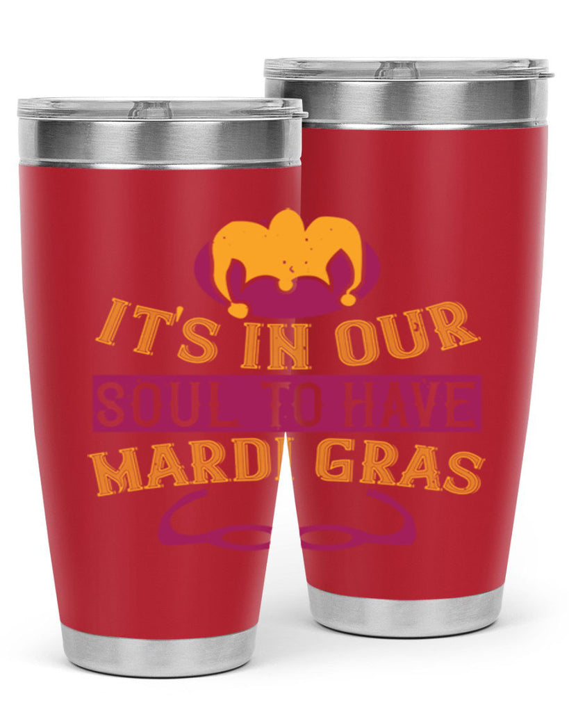 its in our soul to have mardi gras 65#- mardi gras- Tumbler