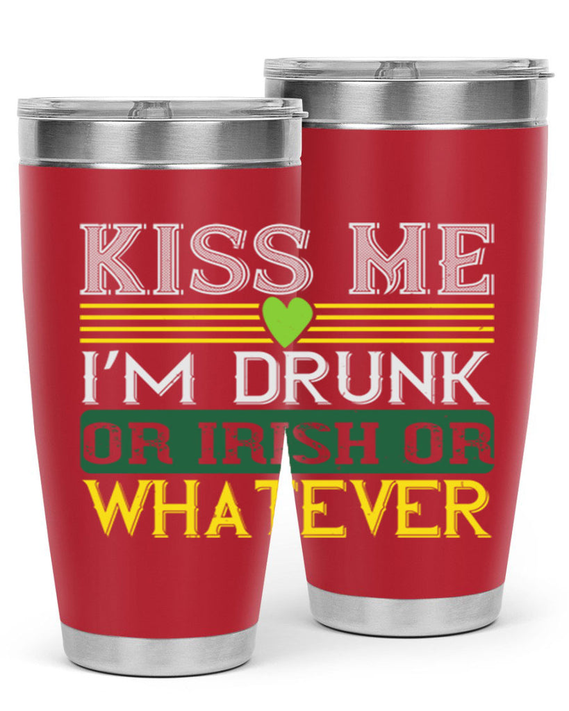 kiss me i’m drunk or irish or whatever Style 123#- St Patricks Day- Tumbler
