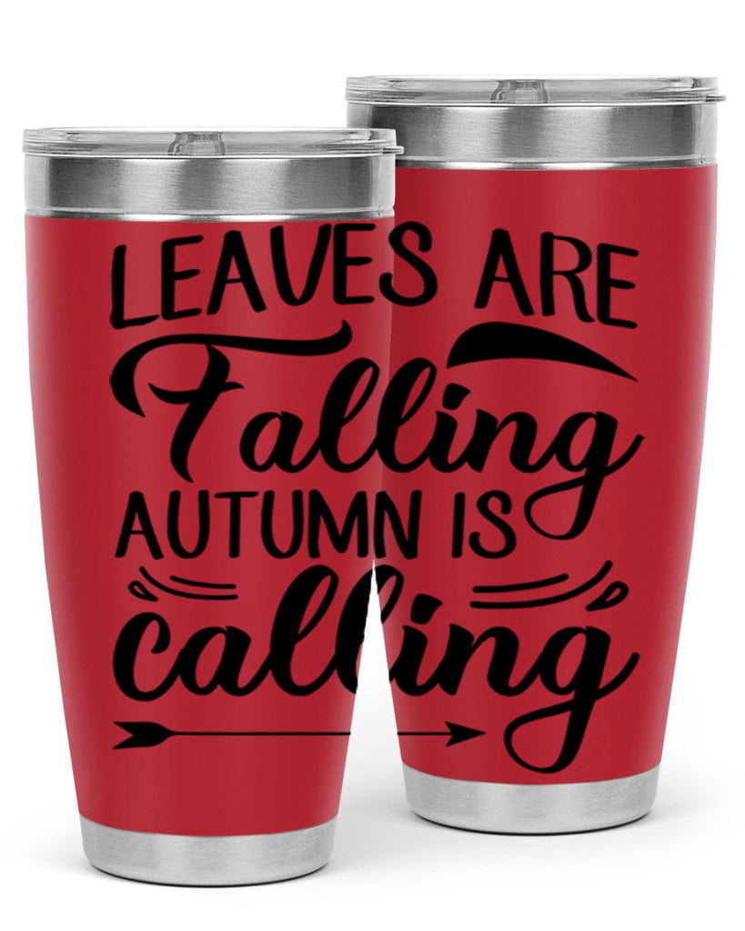 leaves are falling autumn is calling 388#- fall- Tumbler