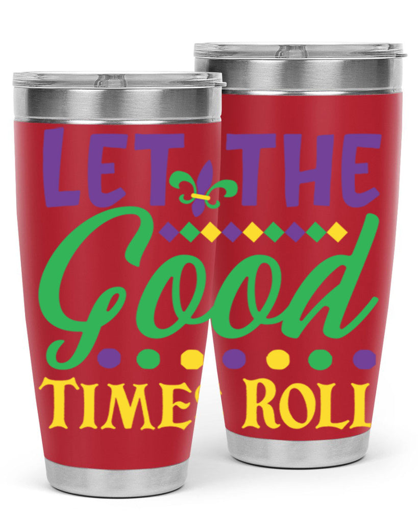 let the good times roll 82#- mardi gras- Tumbler