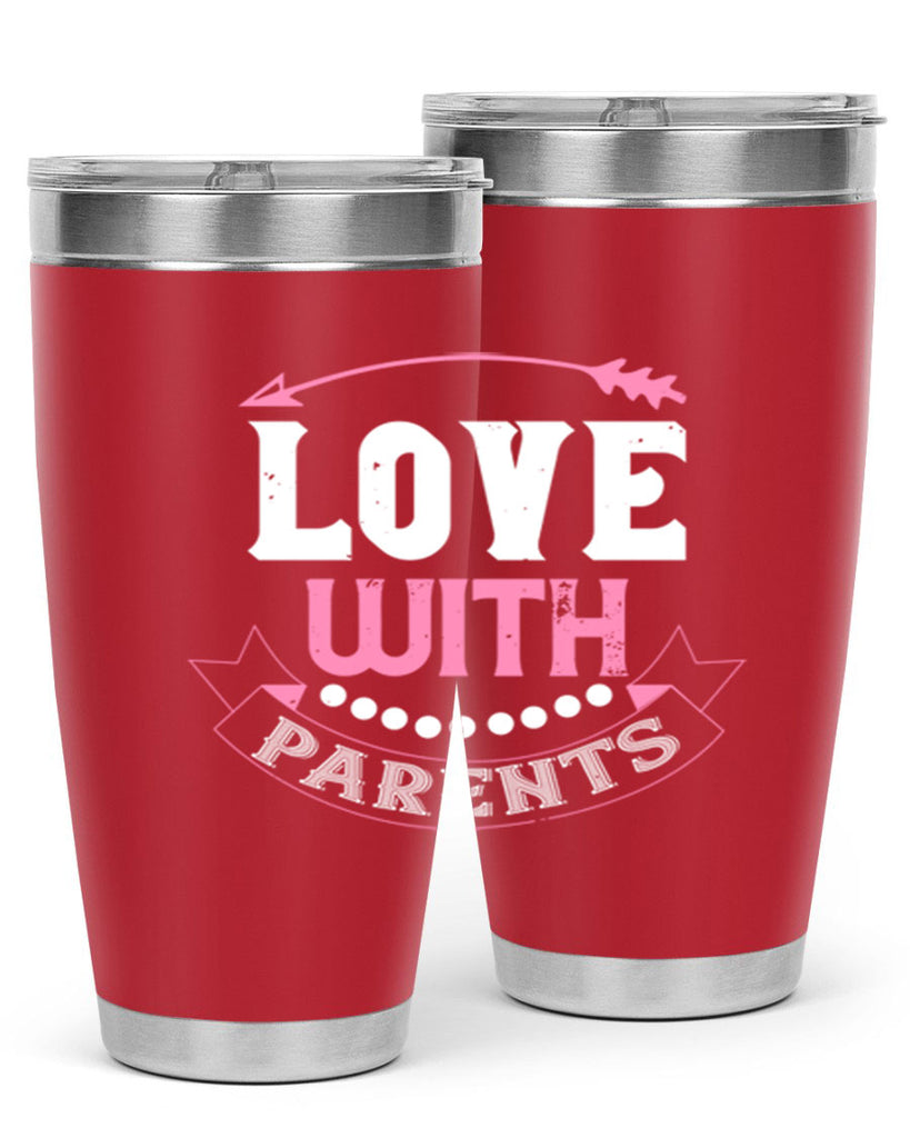 love with parents 43#- valentines day- Tumbler