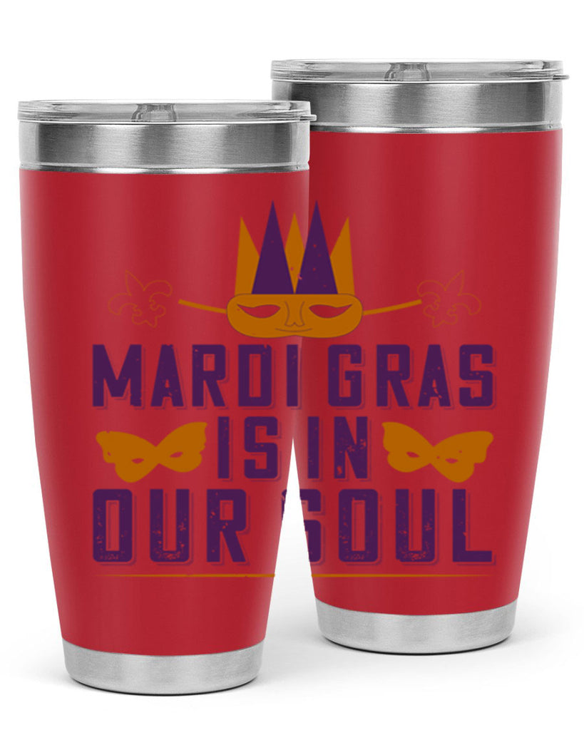 mardi gras is in our soul 46#- mardi gras- Tumbler