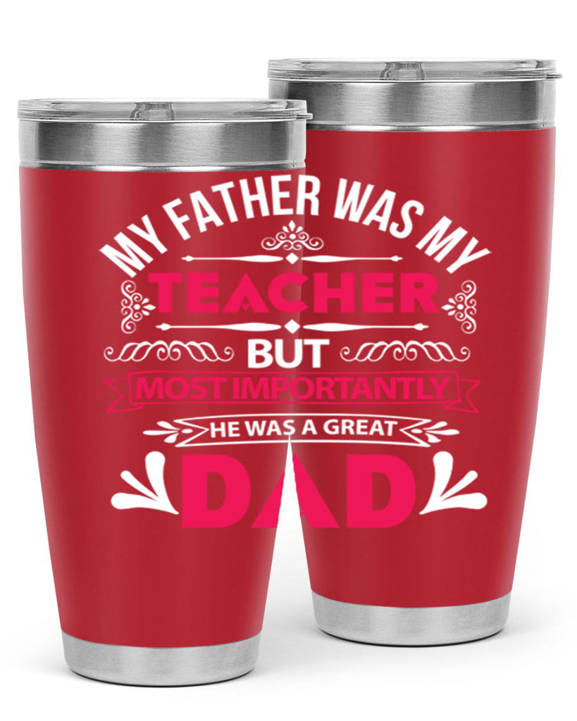 my father was my 251#- fathers day- Tumbler