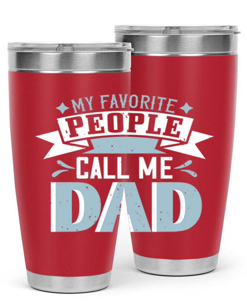 my favorite people call me dad 211#- fathers day- Tumbler