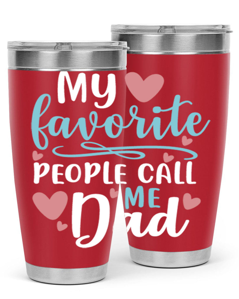 my favorite people call me dad 80#- fathers day- Tumbler