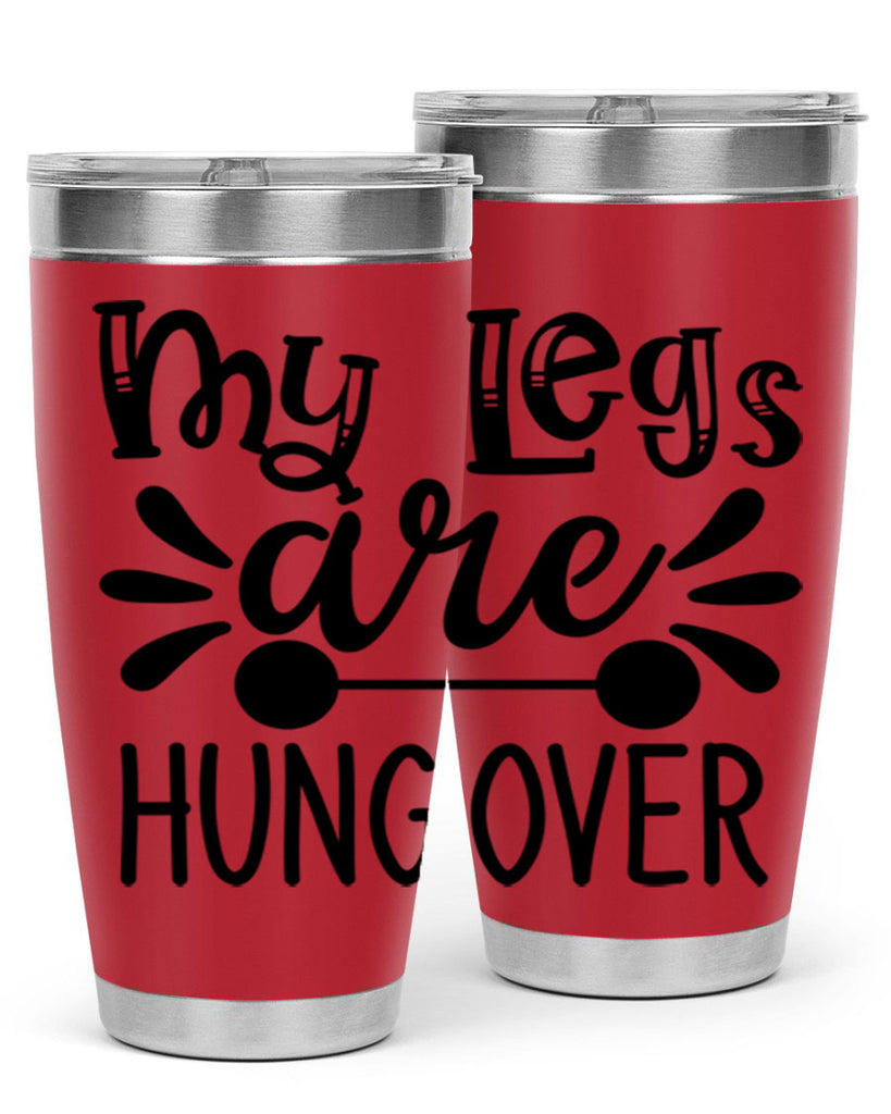 my legs are hungover 27#- gym- Tumbler