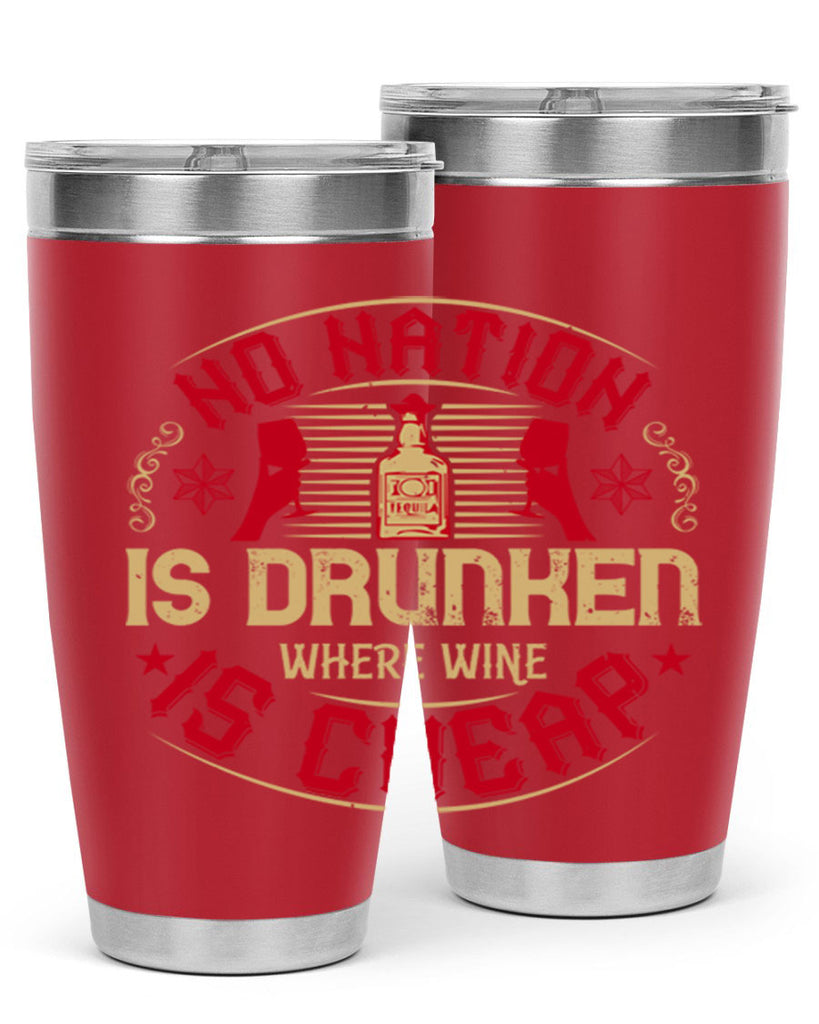 no nation is drunken where wine is cheap 32#- drinking- Tumbler