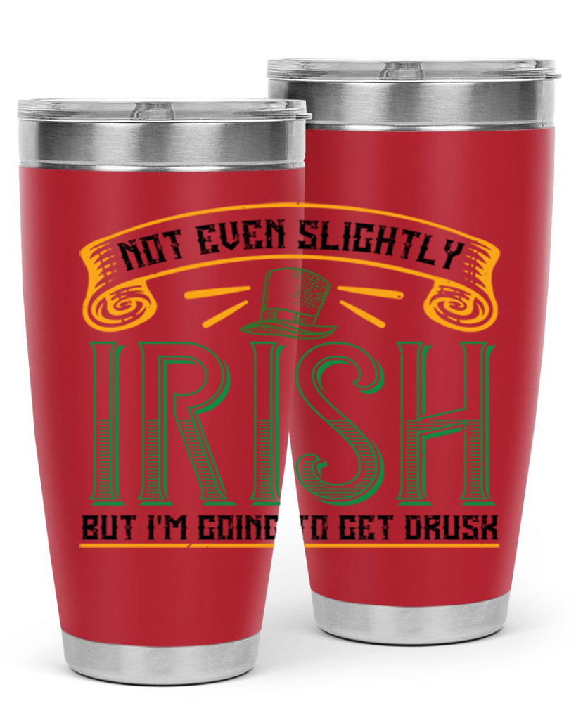 not even slightly irish but i’m going to get drusk Style 110#- St Patricks Day- Tumbler