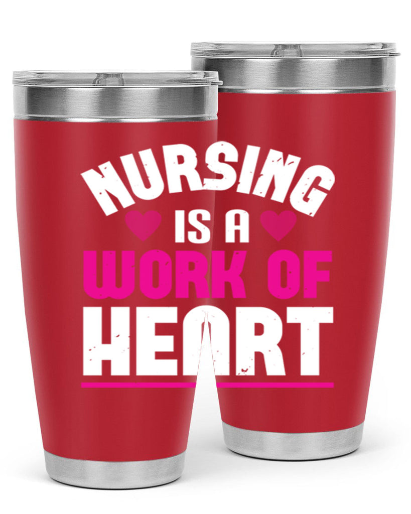 nursing is a work of heart Style 261#- nurse- tumbler