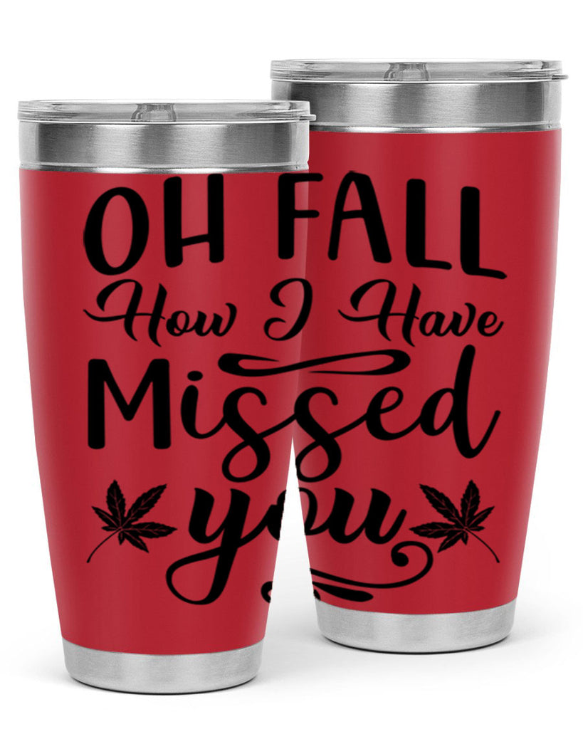 oh fall how i have missed you 448#- fall- Tumbler