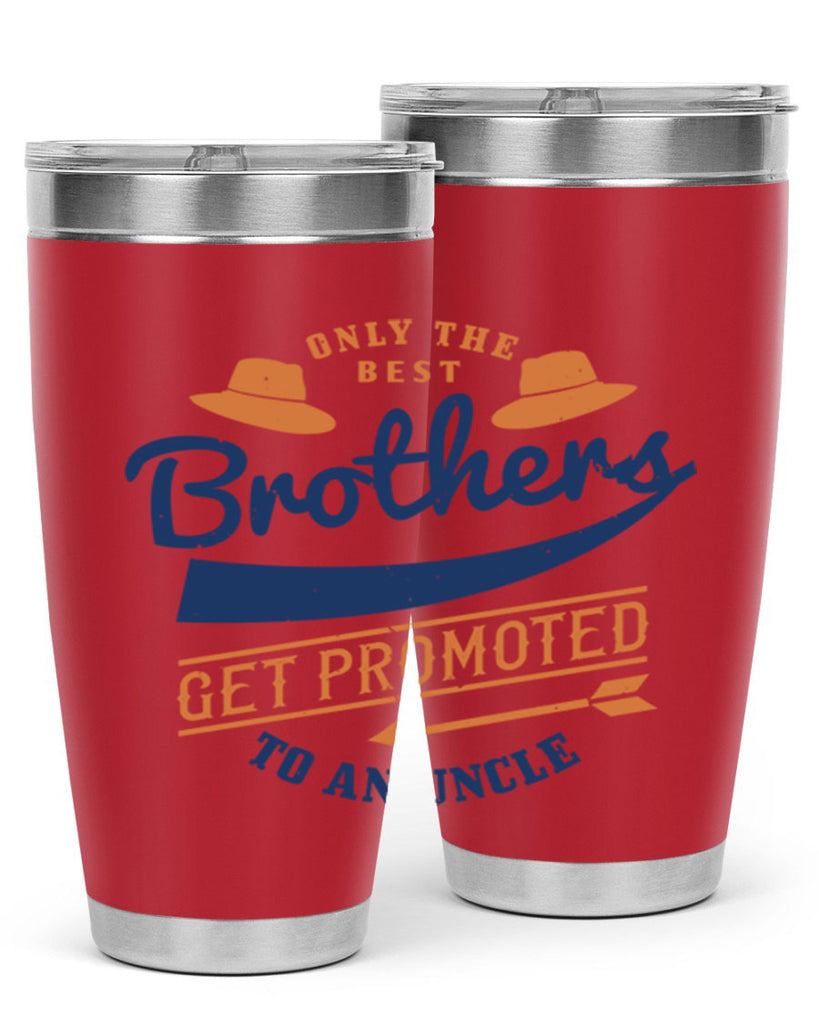 only the best brothers 171#- fathers day- Tumbler