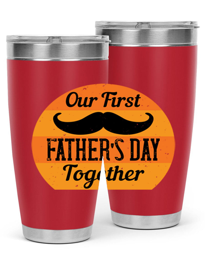 our first fathers day together 173#- fathers day- Tumbler