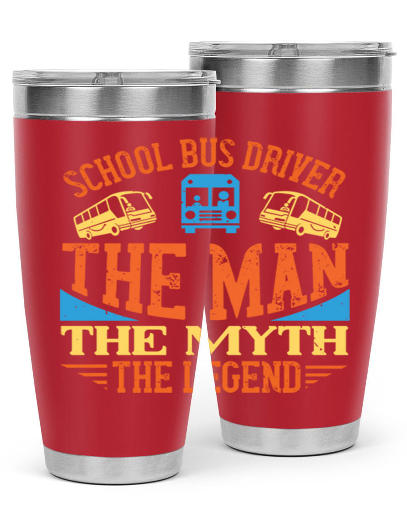 school bus driver the man the myth the legend Style 18#- bus driver- tumbler