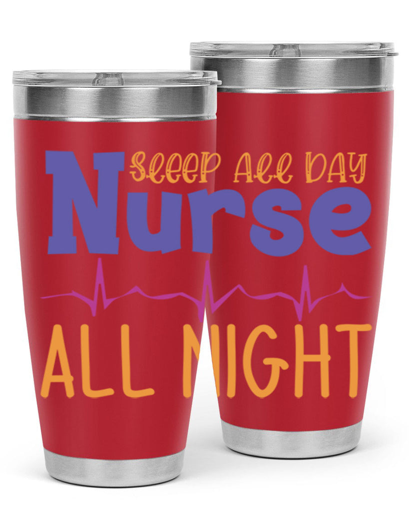sleep all day nurse all night Style 349#- nurse- tumbler