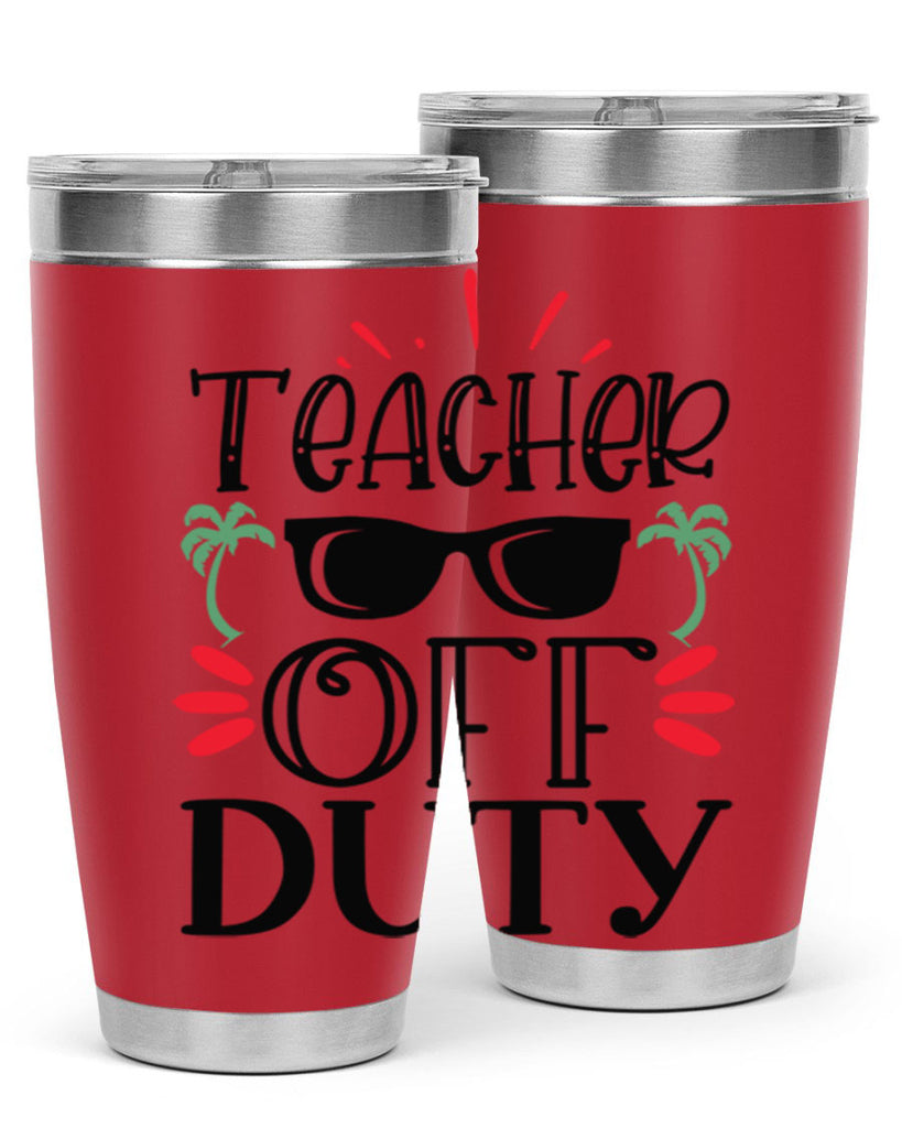 teacher off duty Style 204#- teacher- tumbler