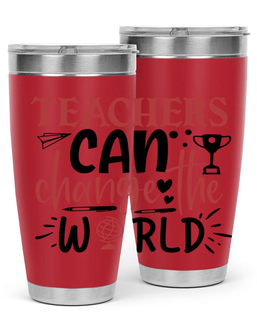 teachers ca change the world Style 136#- teacher- tumbler
