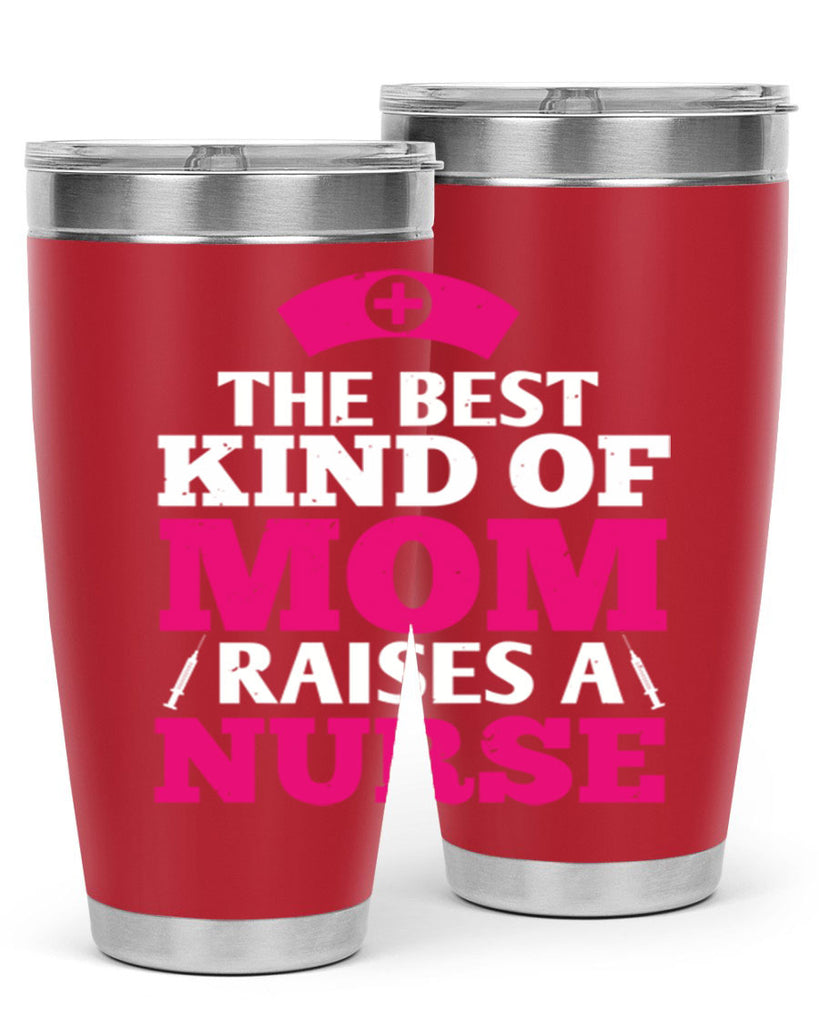 the best kind of mom raises a nurse Style 243#- nurse- tumbler