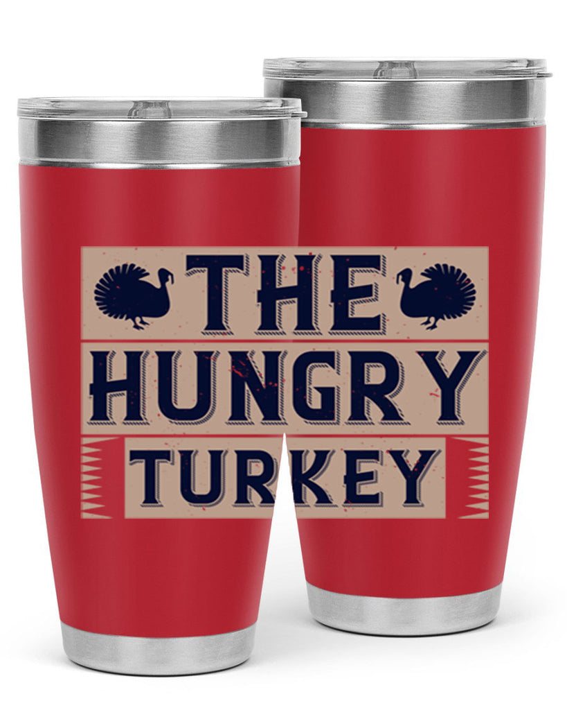 the hungry turkey 3#- thanksgiving- Tumbler