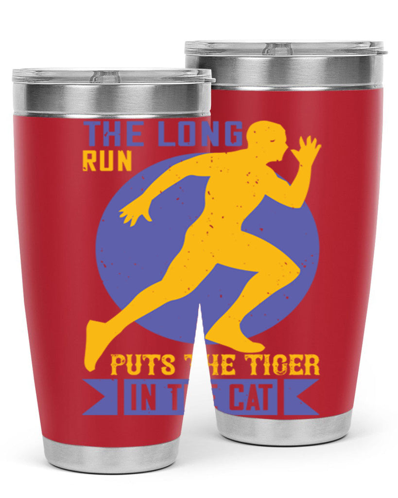 the long run puts the tiger in the cat 15#- running- Tumbler