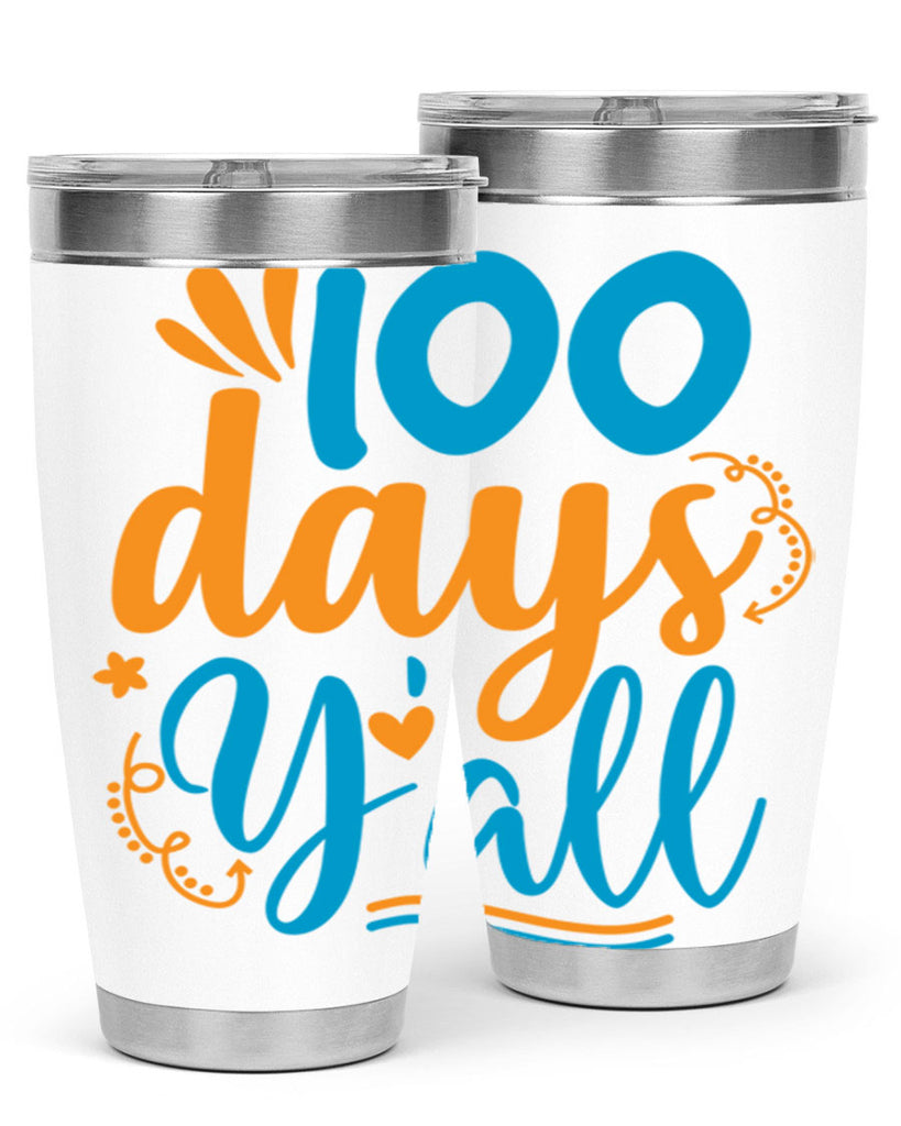 100 days yalll 26#- 100 days of school- Tumbler