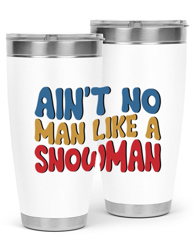 Aint No Man Like a 4#- winter- Tumbler