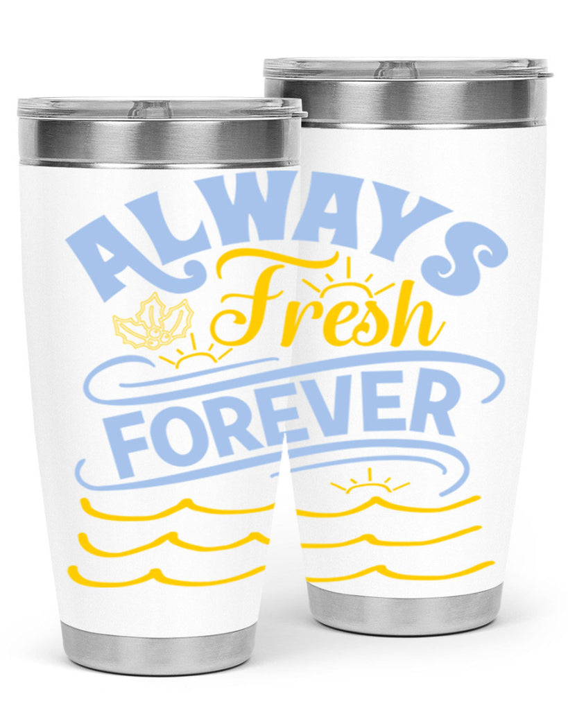 Always fresh forever15#- winter- Tumbler