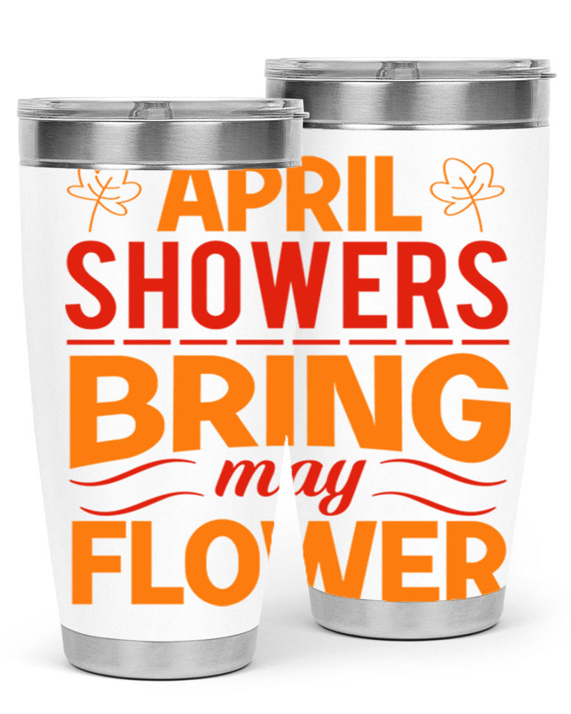 April showers bring may flower 18#- spring- Tumbler