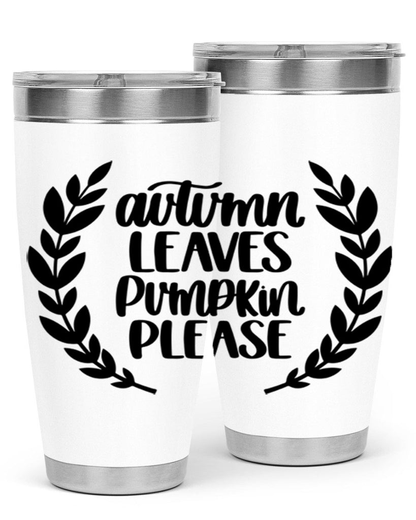 Autumn Leaves Pumpkin Please 476#- fall- Tumbler