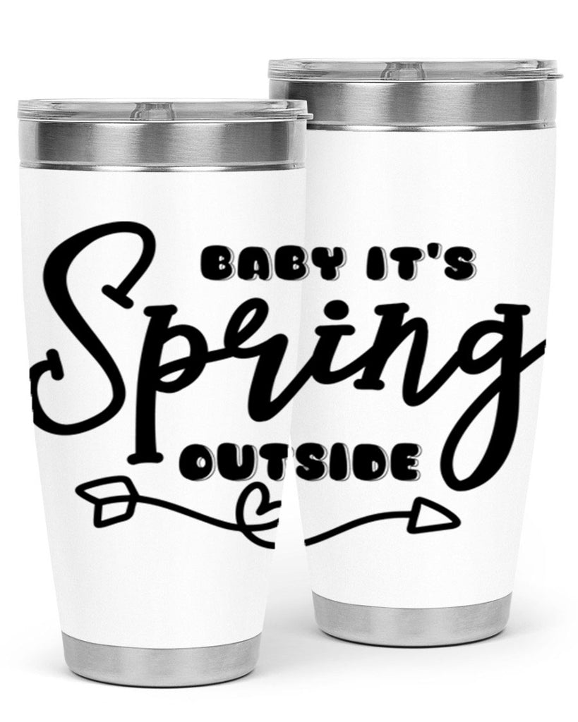 Baby It's Spring Outside25#- spring- Tumbler